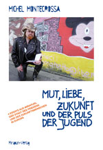 Mut, Liebe, Zukunft und der Puls der Jugend