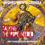 Talking The Pope Needed