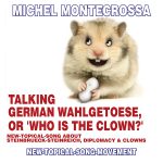 Talking German Wahlgetoese, Or 'Who Is The Clown?’
