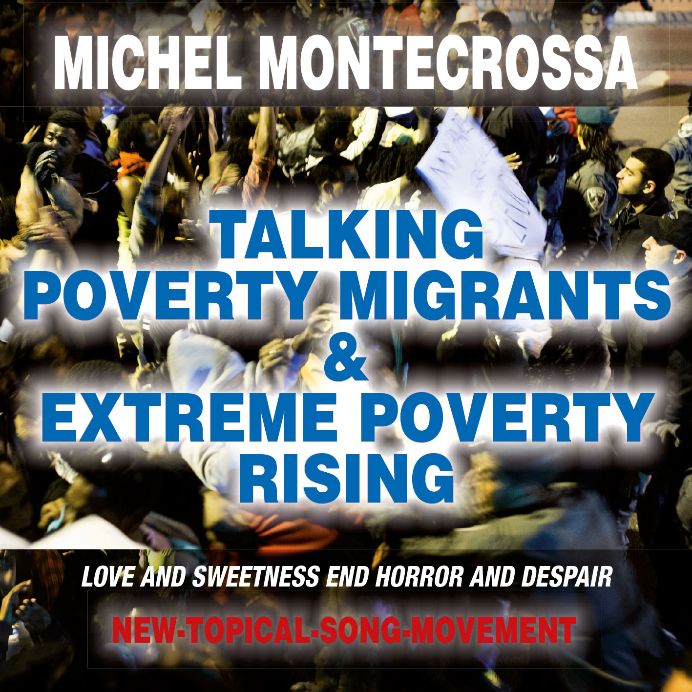 Talking Poverty Migrants & Extreme Poverty Rising