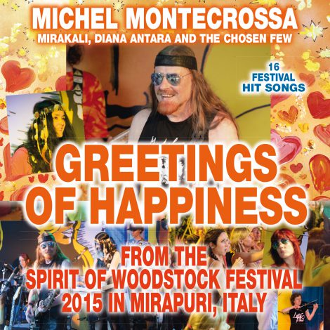 Greetings of Happiness from the Spirit of Woodstock Festival 2015 in Mirapuri, Italy