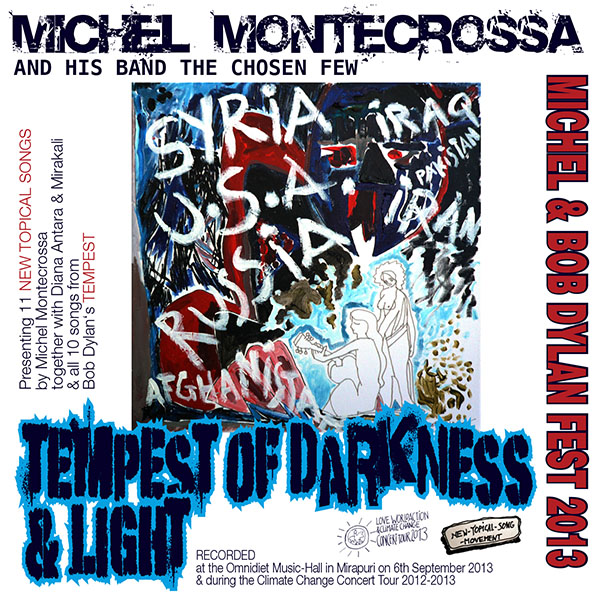 Michel Montecrossa's Michel & Bob Dylan Fest 2013 - Tempest Of Darkness & Light