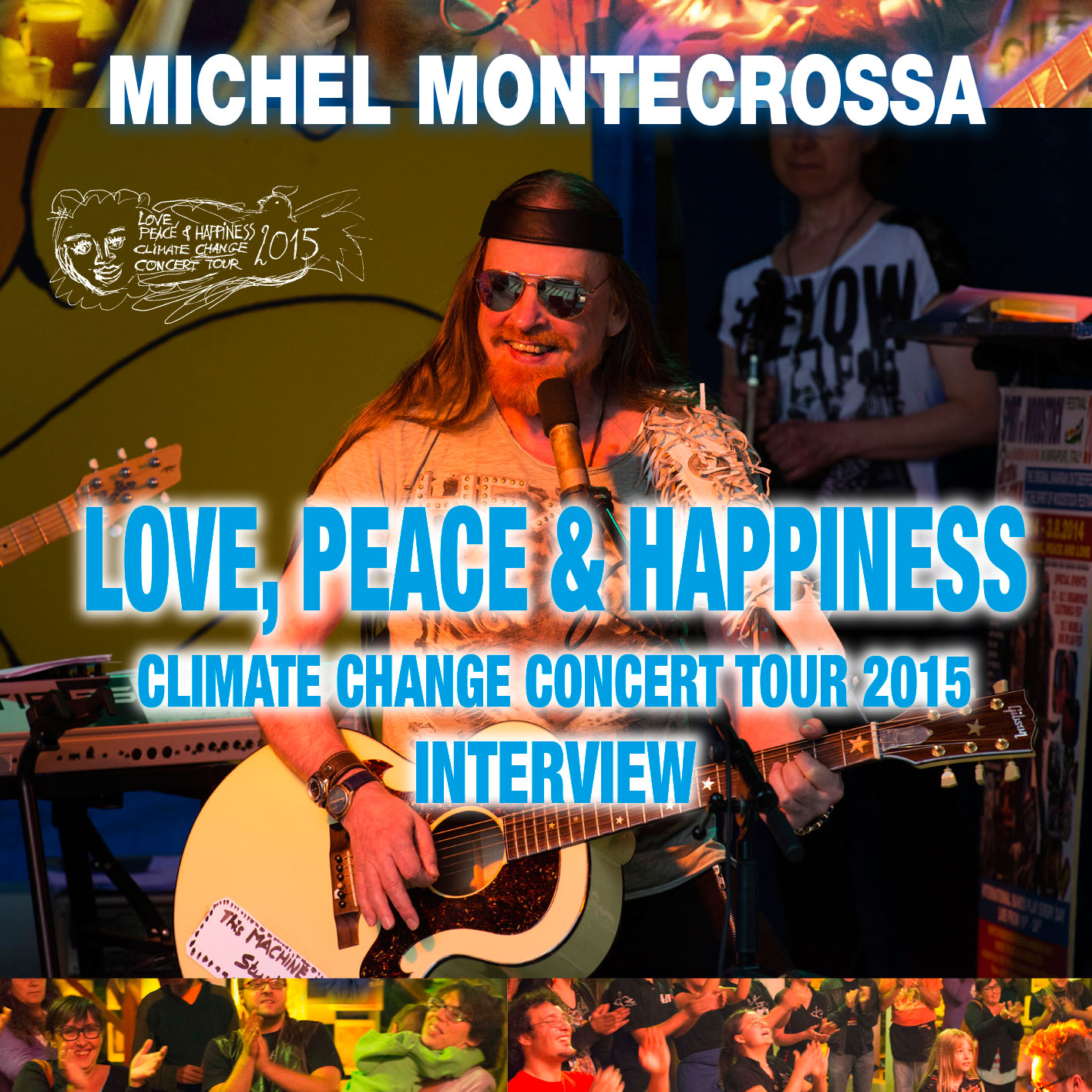 Love, Peace & Happiness Climate Change Concert Tour 2015 Interview