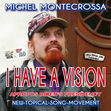 'I Have A Vision': Michel Montecrossa's New-Topical-Song for Joe Biden's USA Presidency