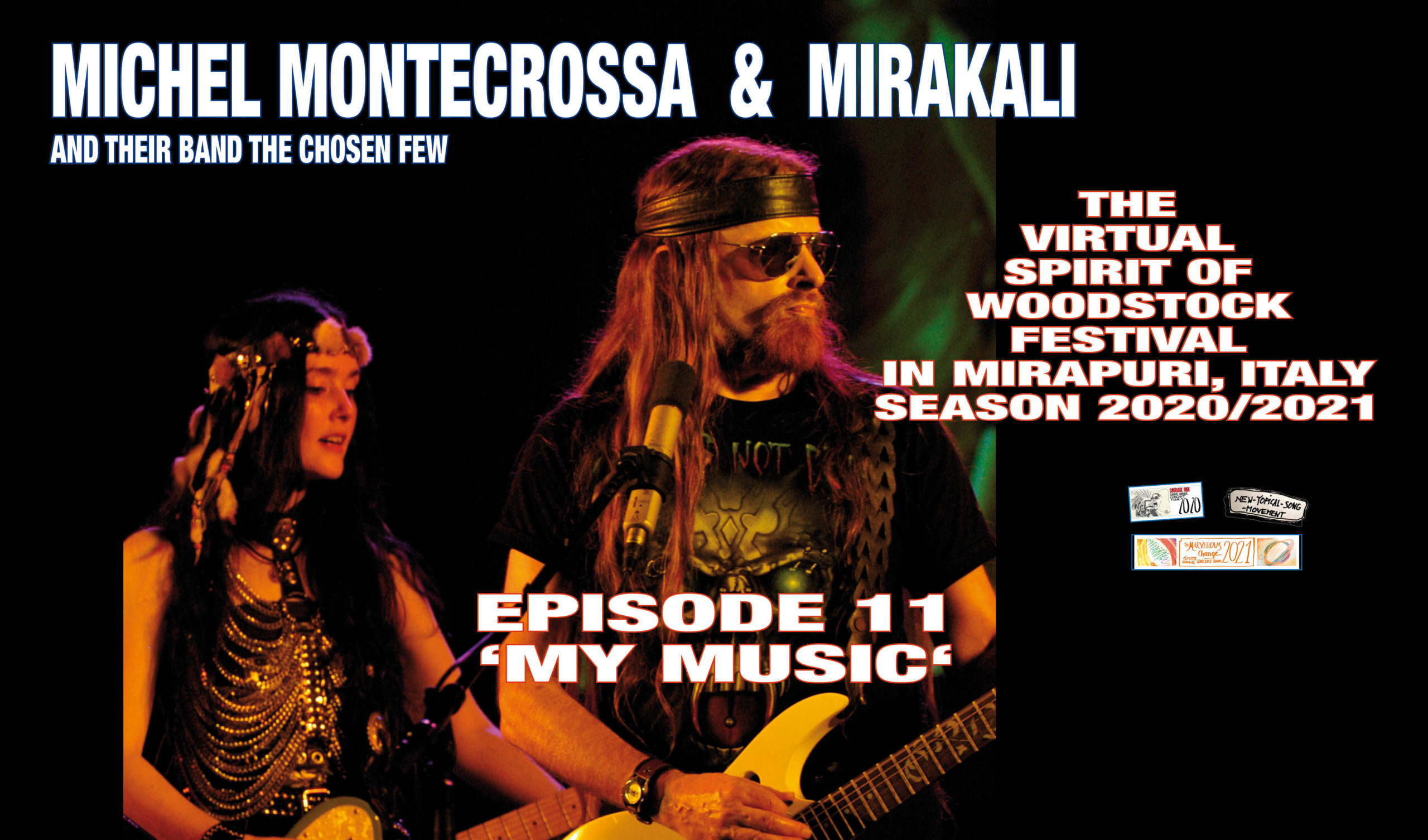The Virtual Spirit of Woodstock Festival in Mirapuri, Italy Season 2020/2021 Episode 11 'My Music'