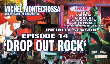 The Virtual Spirit of Woodstock Festival in Mirapuri, Italy Infinity Season Episode 14 'Drop Out Rock’