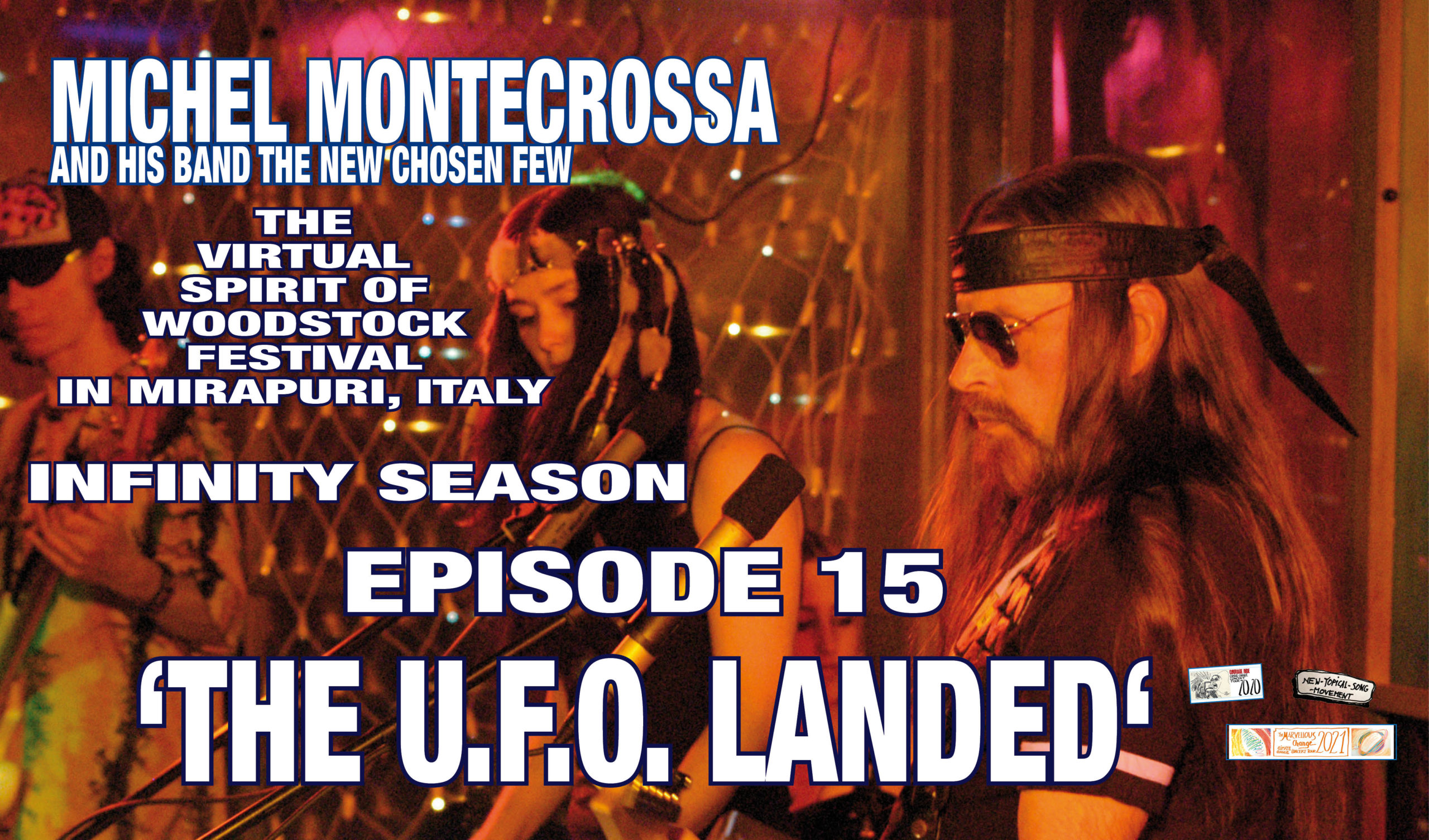 The Virtual Spirit of Woodstock Festival in Mirapuri, Italy Infinity Season Episode 15 'The U.F.O. Landed'